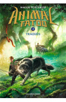 Animal tatoo saison 1, tome 02 - traques