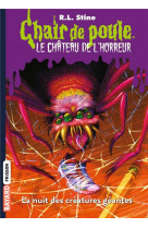 Le chateau de l'horreur, tome 02 - la nuit des creatures geantes
