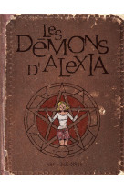 Les demons d'alexia - l'integrale - tome 1 - les demons d'alexia - l'integrale (tomes 1 a 4)