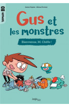 Gus et les monstres - tome 1 bienvenue m. chiffe - vol01