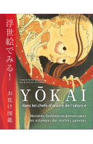Yokai dans les chefs-d'oeuvre de l'ukiyo-e - monstres, fantomes et demons dans les estampes des mait
