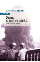 Oran, 5 juillet 1962 - un massacre oublie
