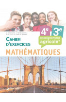 Mathematiques - 4e et 3e cahier d'exercices : enseignement agricole