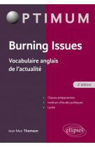 Burning issues - vocabulaire anglais de l-actualite - 2e edition