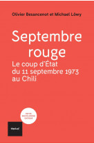 Septembre rouge - le coup d-etat du 11 septembre 1973 au chili
