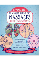 Appuyez ici - le grand livre des massages pour les debutants