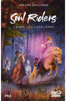 Soul riders - tome 02 l-eveil des cavalieres - vol02