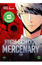 High school mercenary - tome 1