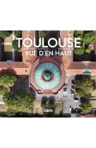Toulouse vue d-en haut