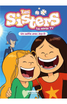 Les sisters dessin anime - poche - les sisters - la serie tv - poche - tome 69 - un selfie avec jo