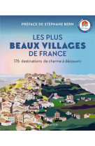 Les plus beaux villages de france - 176 destinations de charme a decouvrir