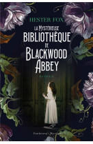 La mysterieuse bibliotheque de blackwood abbey
