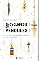 Encyclopedie des pendules - plus de 200 pendules de radiesthesie - choix et utilisation