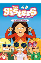 Les sisters dessin anime - poche - les sisters - la serie tv - poche - tome 71 - le don de wendy