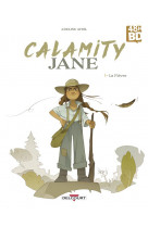 Calamity jane t01 - ed 48h bd 2024 - la fievre