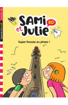 Sami et julie bd fin de cp- ce1 - super frousse au phare