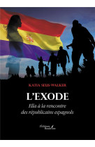 L-exode - ella a la rencontre des republicains espagnols