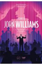 L-oeuvre de john williams - le chef d-orchestre des emotions