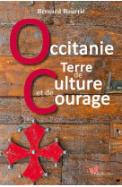 Occitanie, terre de culture et de courage