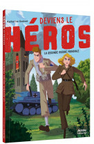 Deviens le heros - la seconde guerre mondiale