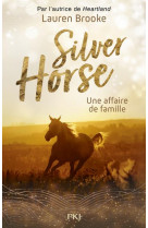 Le ranch de silver horse - tome 04 une affaire de famille
