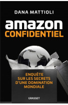 Amazon confidentiel - enquete sur les secrets d-une domination mondiale