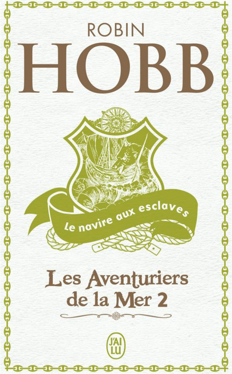 LES AVENTURIERS DE LA MER - T02 - LE NAVIRE AUX ESCLAVES - HOBB ROBIN - J'AI LU