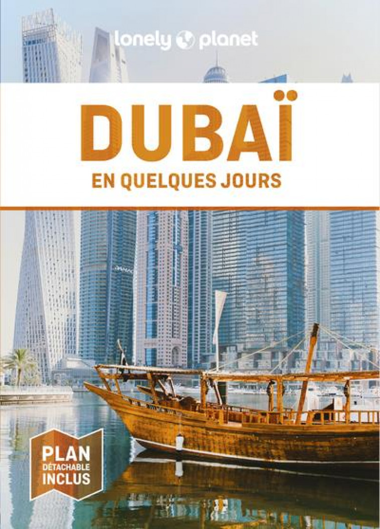 DUBAI EN QUELQUES JOURS 5ED - LONELY PLANET - LONELY PLANET