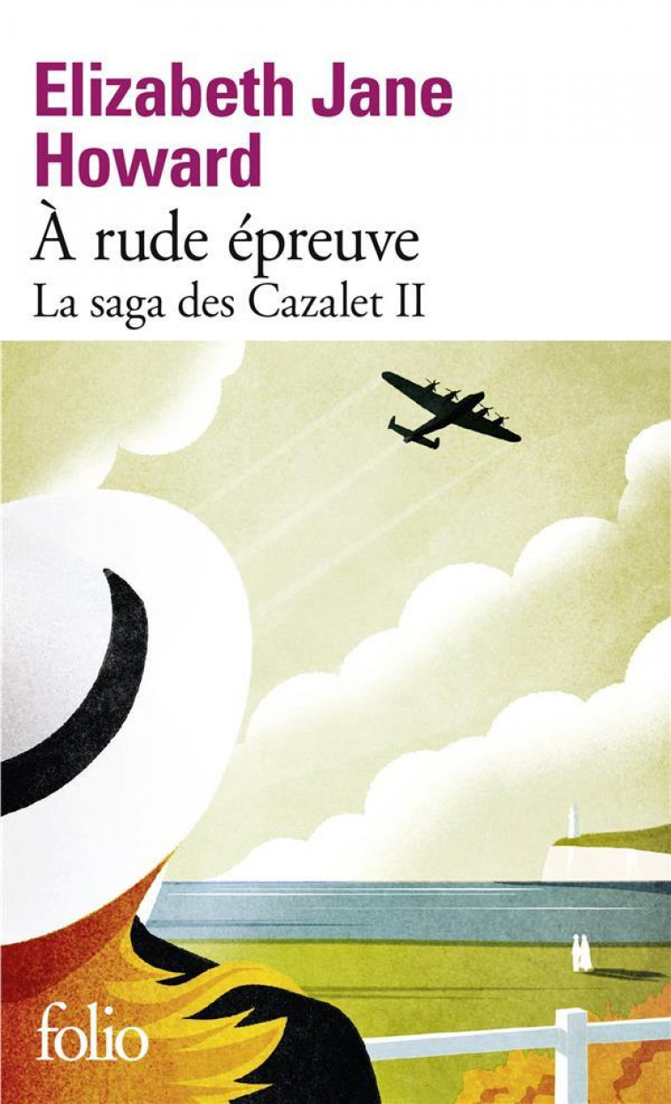 LA SAGA DES CAZALET - II - A RUDE EPREUVE - HOWARD E J. - GALLIMARD