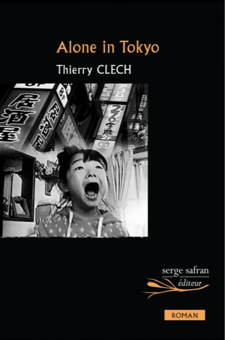 ALONE IN TOKYO - CLECH THIERRY - SERGE SAFRAN