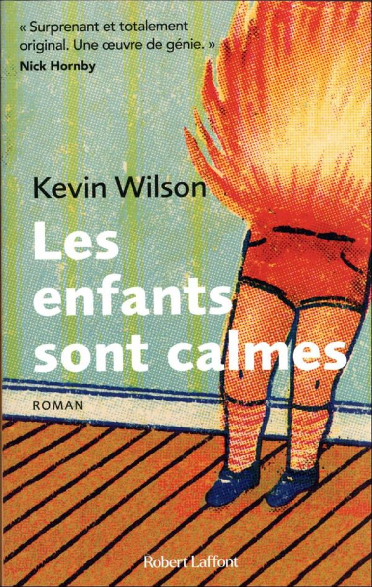 LES ENFANTS SONT CALMES - WILSON KEVIN - ROBERT LAFFONT