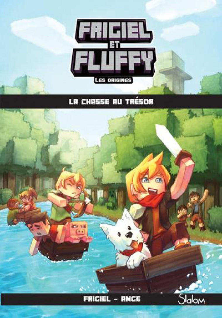 FRIGIEL ET FLUFFY LES ORIGINES - TOME 1 LA CHASSE AU TRESOR - VOL01 - FRIGIEL/ANGE/ANAKO - SLALOM
