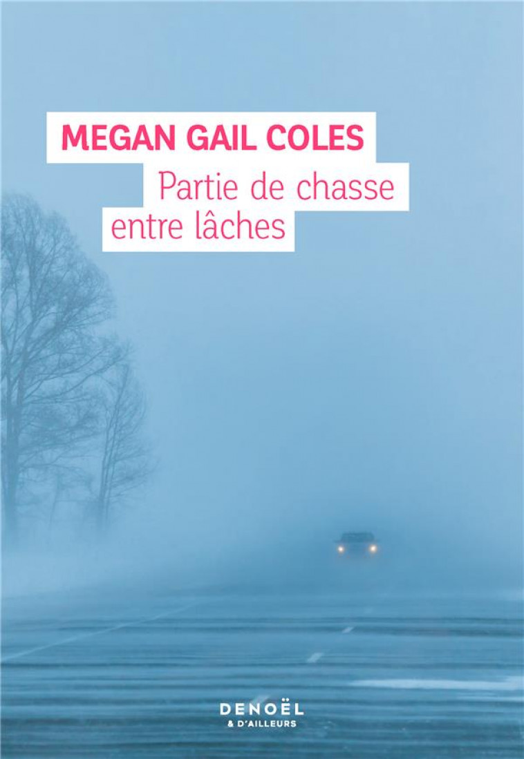 PARTIE DE CHASSE ENTRE LACHES - COLES MEGAN GAIL - CERF