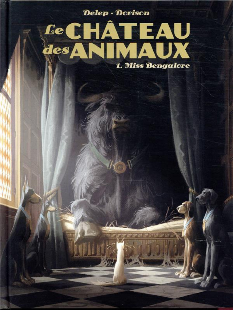LE CHATEAU DES ANIMAUX - T01 - MISS BENGALORE - DELEP/DORISON - CASTERMAN