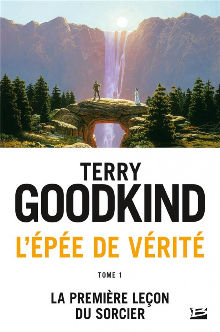 L'EPEE DE VERITE, T1 : LA PREMIERE LECON DU SORCIER - GOODKIND TERRY - Milady
