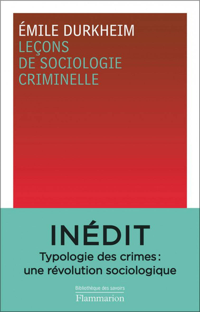 LECONS DE SOCIOLOGIE CRIMINELLE - DURKHEIM EMILE - FLAMMARION