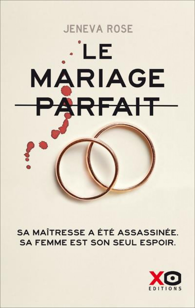 LE MARIAGE PARFAIT - JENEVA ROSE - XO