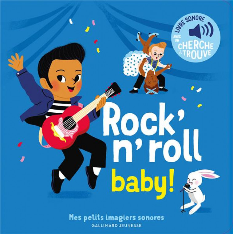 ROCK'N'ROLL BABY ! - DES SONS A ECOUTER, DES IMAGES A REGARDER - FOUQUIER - GALLIMARD