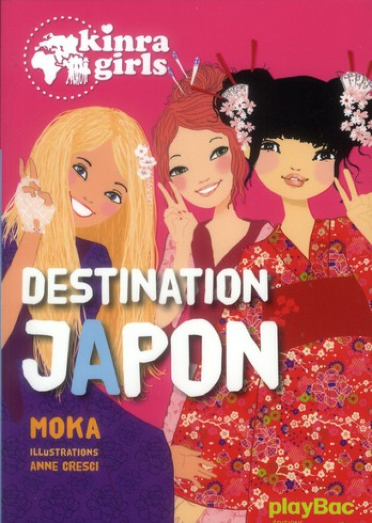 KINRA GIRLS - DESTINATION JAPON - TOME 5 - MOKA/CRESCI - PRISMA