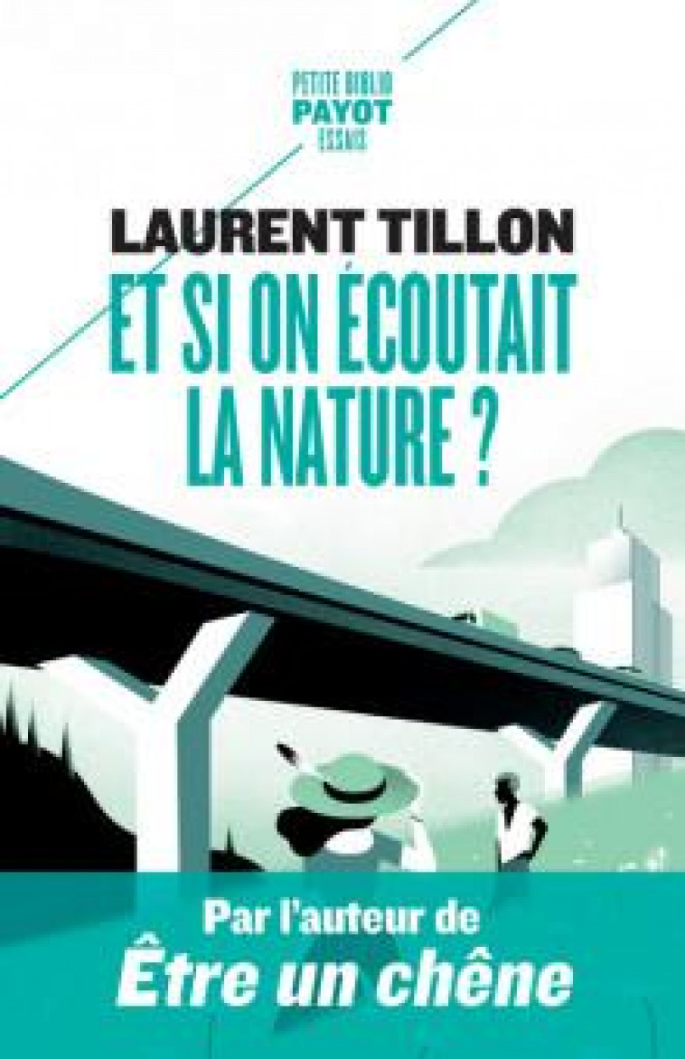 ET SI ON ECOUTAIT LA NATURE ? - TILLON LAURENT - PAYOT POCHE