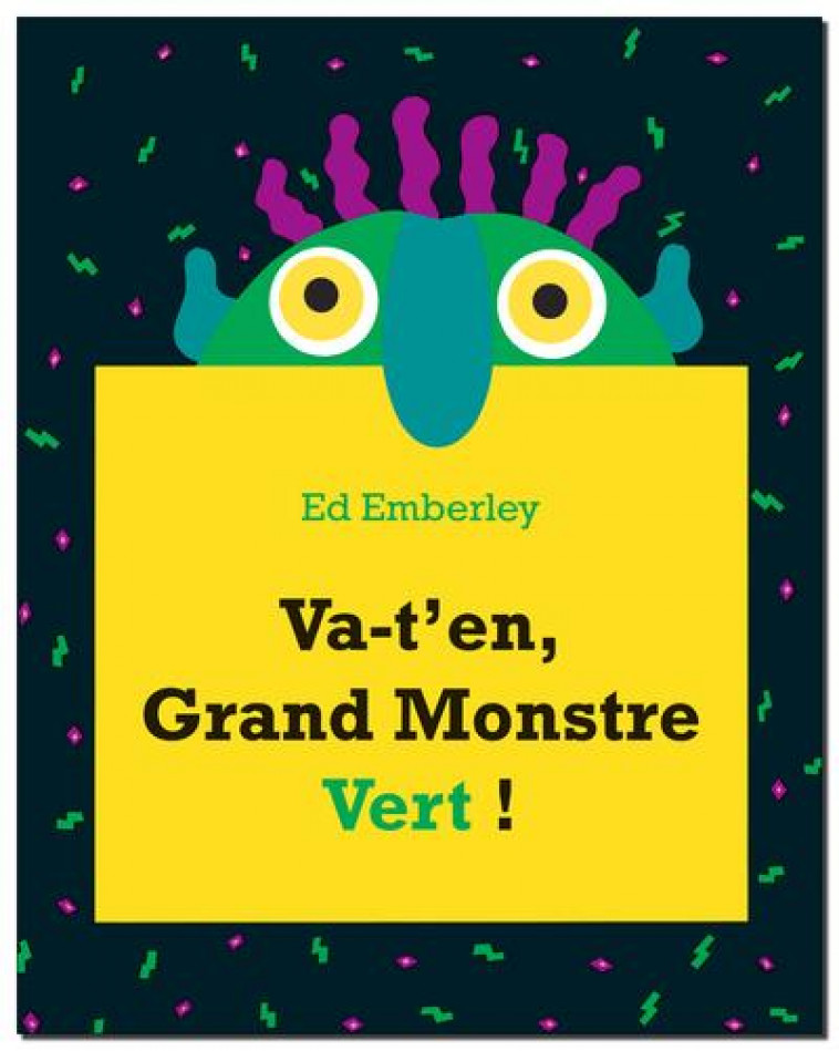 VA-T'EN GRAND MONSTRE VERT ! - EMBERLEY ED - KALEIDOSCOPE