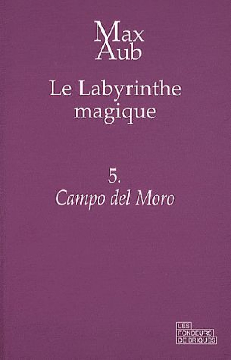 CAMPO DEL MORO - LE LABYRINTHE MAGIQUE - 5 - AUB MAX - FONDEURS BRIQUE