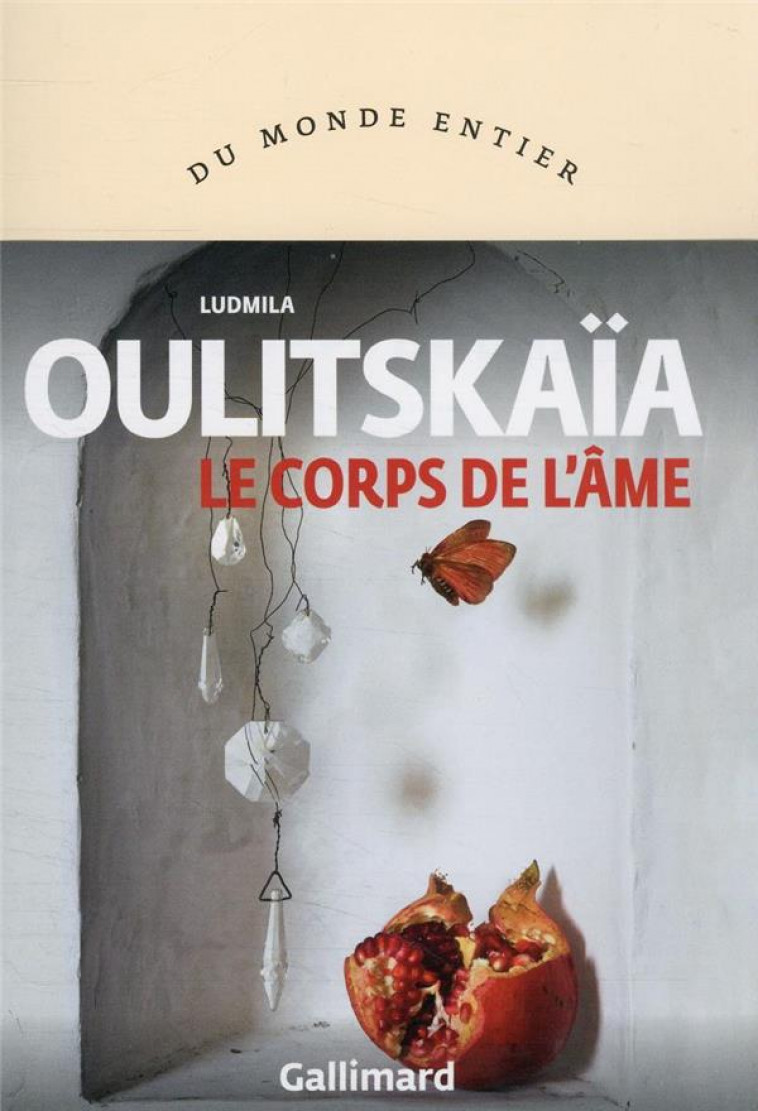 LE CORPS DE L'AME - NOUVEAUX RECITS - OULITSKAIA LUDMILA - GALLIMARD