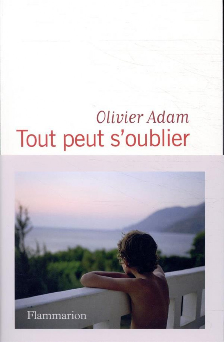 TOUT PEUT S'OUBLIER - ADAM OLIVIER - FLAMMARION