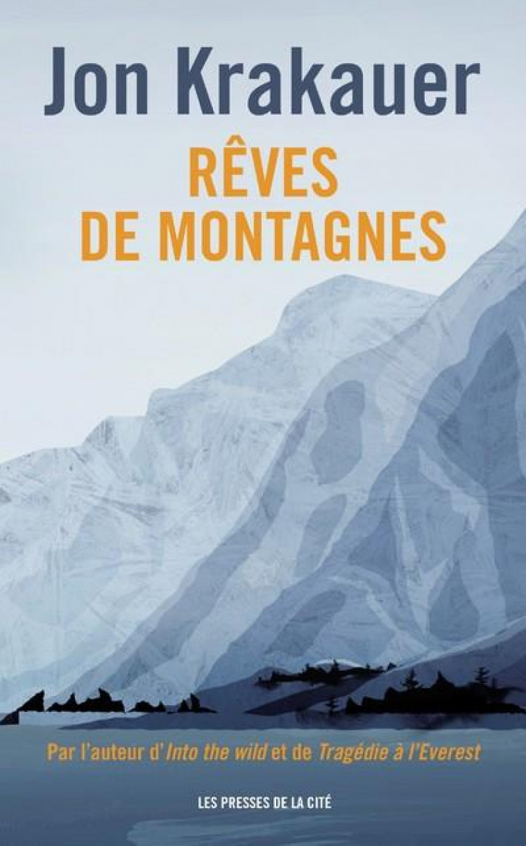 REVES DE MONTAGNES - NOUVELLE EDITION - KRAKAUER JON - PRESSES CITE