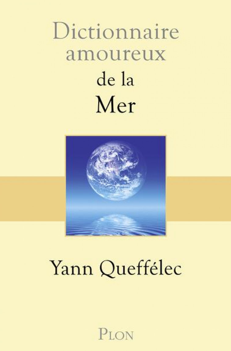DICTIONNAIRE AMOUREUX DE LA MER - QUEFFELEC/BOULDOUYRE - PLON