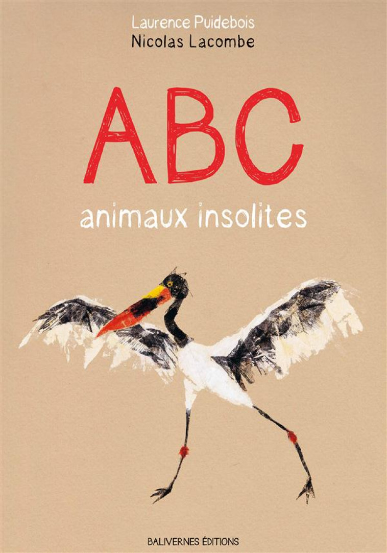ABC ANIMAUX INSOLITES - PUIDEBOIS LAURENCE / - Balivernes éditions