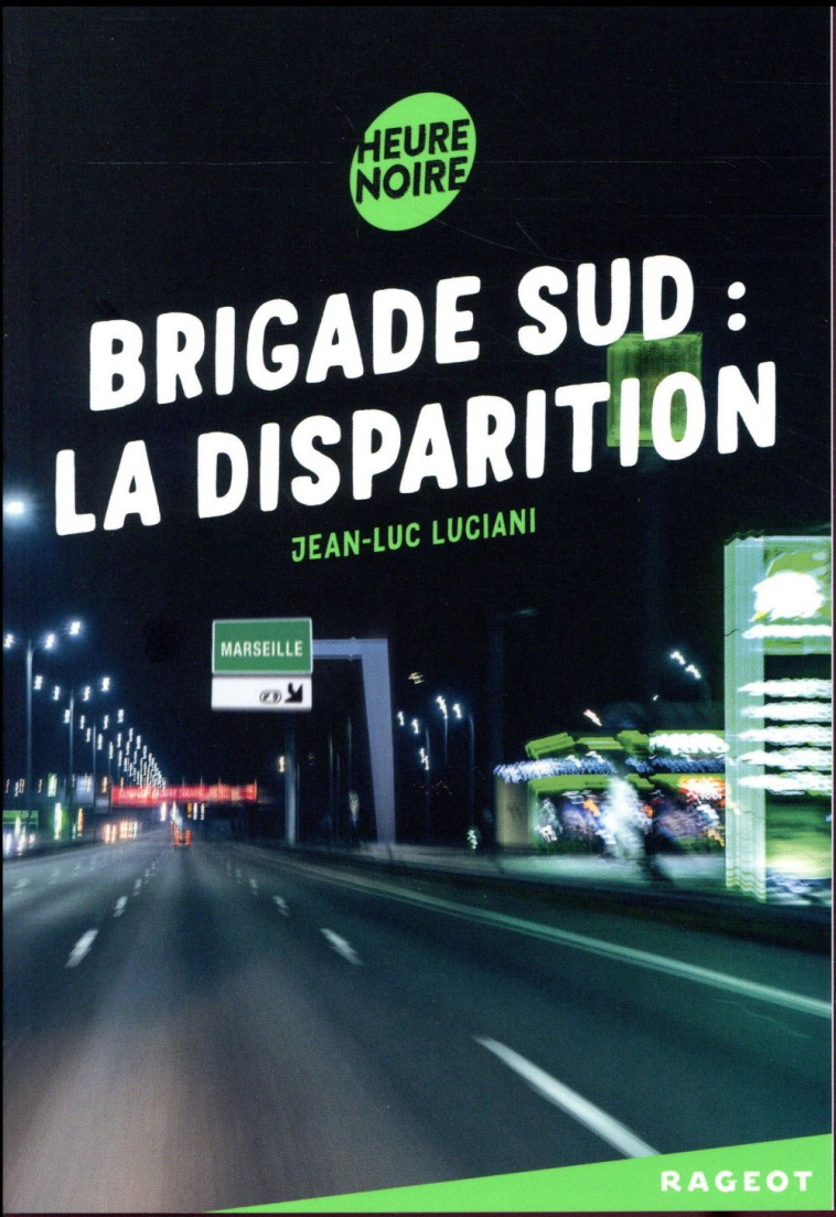 BRIGADE SUD : LA DISPARITION - LUCIANI JEAN-LUC - Rageot