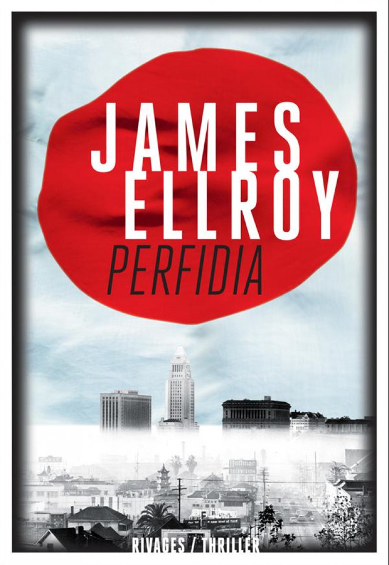 PERFIDIA - ELLROY JAMES - Rivages