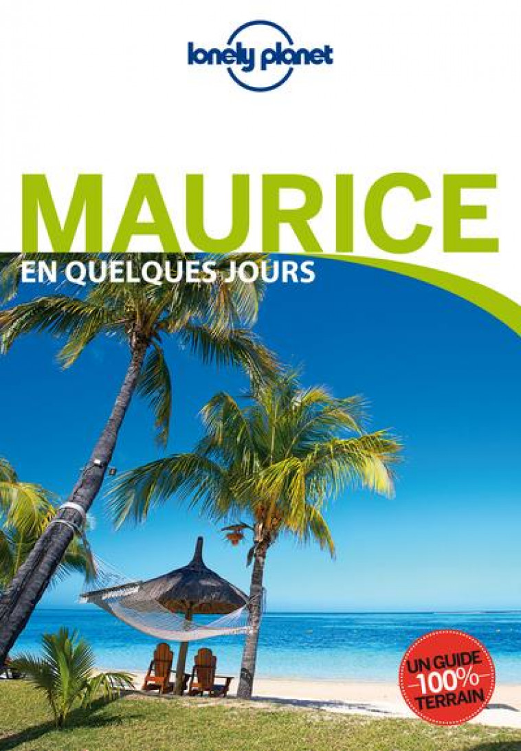 MAURICE EN QUELQUES JOURS 1ED - DUFAY MARIE - Lonely planet